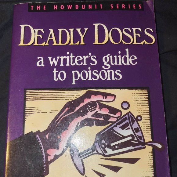"Deadly Doses : A Writer's Guide to Poisons" - ('Howdunit Series'). - Picture 1 of 4